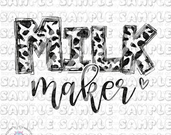 May include: Black and white graphic design with a cow print pattern that says "MILK MAKER" with a small heart next to the word "maker".