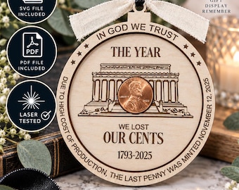 2025 Penny Ornament SVG• Year We Lost Our Cents Keepsake • Historical Ornament • Collector Gift • SVG Digital File
