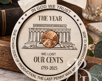 2025 Penny Ornament • Year We Lost Our Cents • Historical ornament • Keepsake Ornament • Trending Penny • Collector Gift
