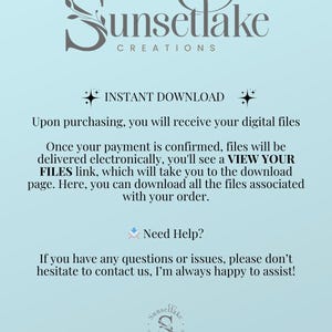 May include: A light blue digital download graphic with the text "Sunsetlake Creations" in a decorative font. The graphic includes instructions for downloading digital files after purchase, with a "Need Help?" section for customer support.