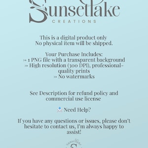 May include: A light blue graphic with the text "Sunsetlake Creations" in a stylized font. The image includes text stating it is a digital product, details of the purchase, and contact information for assistance.