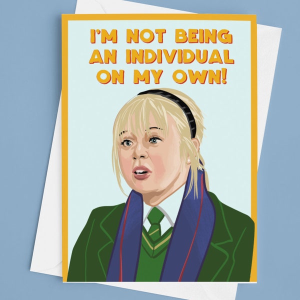 Derry Girls Claire 'I'm not being an individual on my own' Greetings Card