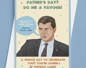 May include: A greeting card with a light yellow background and colorful confetti dots. It features an illustration of a man in a suit and tie with a speech bubble that says, FATHER'S DAY? DO ME A FAVOUR! EXPECTING ME TO GIVE YOU A PRESENT FOR BEING MY FATHER- THAT'S YOUR JOB! A WHOLE DAY TO CELEBRATE YOU? YOU'RE LIVING IN CUCKOO LAND!