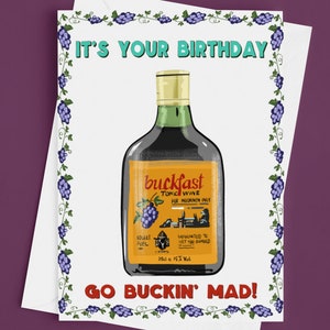 Go Buckin Mad Buckfast Birthday Card
