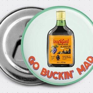 Buckfast &#39;Go Buckin&#39; Mad&#39; Magnetische Fles Opener