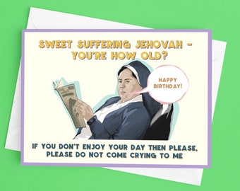 Derry Girls Sister Michael Sweet Jehovah Happy Birthday Greetings Card