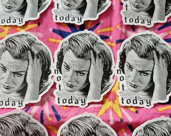 Not Today vinyl sticker