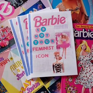 Barbie is not your Feminist Icon Zine |  critical essay