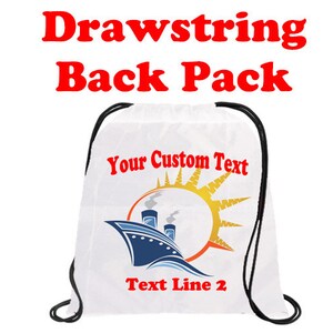 Cruise Cinch Sack Back Pack.   Great for carrying all of your essential  items on board and in the ports.