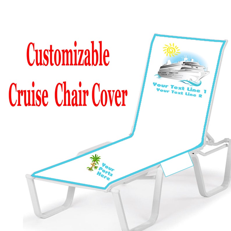 Custom Cruise Ship Lounge Chair Cover Personalize This Lounge Chair Cover With Your Custom Text And Ports Of Call