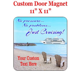 Cruise Ship Door Magnet.  Custom door magnet.   Include your custom text.  11" X 11"