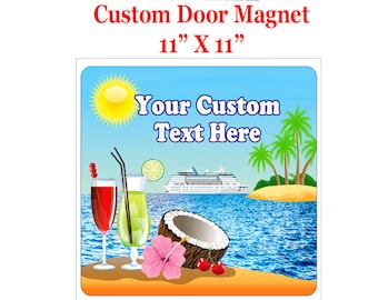 Cruise Ship Door Magnet.  Custom door magnet.   Include your custom text.  11" X 11"