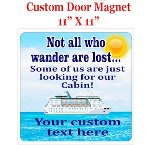 Cruise Ship Door Magnet.  Custom door magnet.   Include your custom text.  11" X 11"