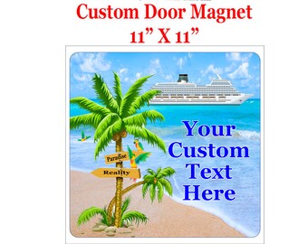 Cruise Ship Door Magnet.  Custom door magnet.   Include your custom text.  11" X 11"