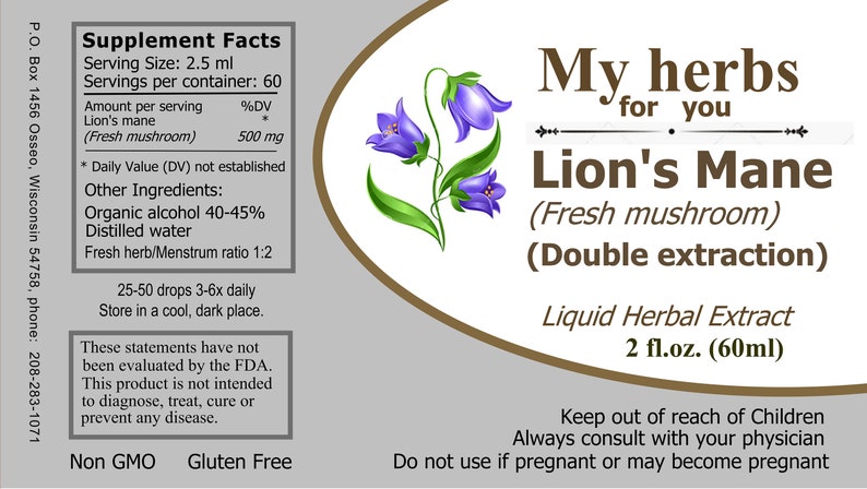 May include: A brown label with white text for a 2 fl. oz. (60 ml) bottle of Lion's Mane liquid herbal extract. The label features a purple flower illustration and the text "My herbs for you". The label also includes supplement facts, ingredients, and a disclaimer.