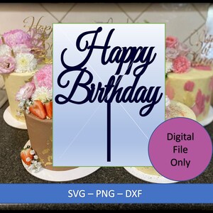 Happy Birthday cake topper cutting file, svg file, dxf, png for laser cutters, cricut cutting machines