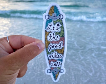 Longboard Sticker ( Lg.) | "Let the Good Vibes roll" | Vinyl Sticker | Hand Drawn | Weatherproof Sticker | Waterproof Sticker | Longboard |