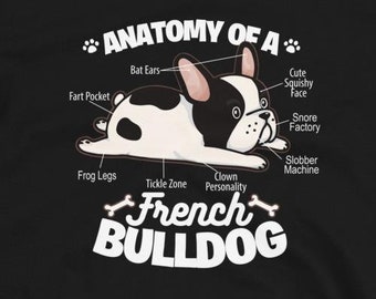 Anatomy of French Bulldog T-Shirt | Funny Dog Lover Tee