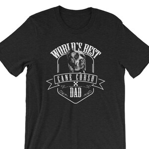 World&#39;s Best Cane Corso Dad Short-Sleeve Unisex T-Shirt Dog Dad