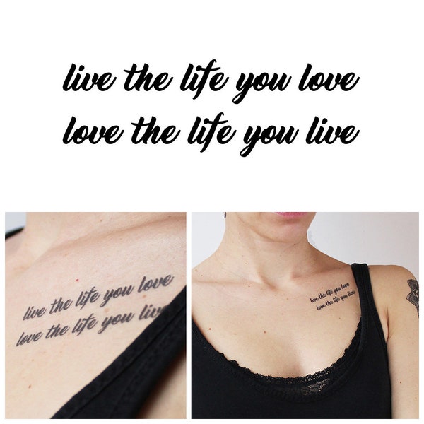 Live the Life You Love, Love the Life you Live - Temporary Tattoo / Quote Tattoo / Script Tattoo / Text Tattoo / Typography / Inspiration