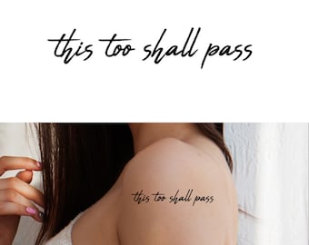 This Too Shall Pass (Set of 2) - Temporary Tattoo / Quote Tattoo / Script Tattoo / Text Tattoo / Typography Tattoo / This Too Shall Pass
