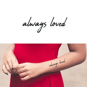 Always Loved (Set of 2) - Always Loved Temporary Tattoo / Quote Temporary Tattoo / Script Temporary Tattoo / Family Tattoo / Always Loved