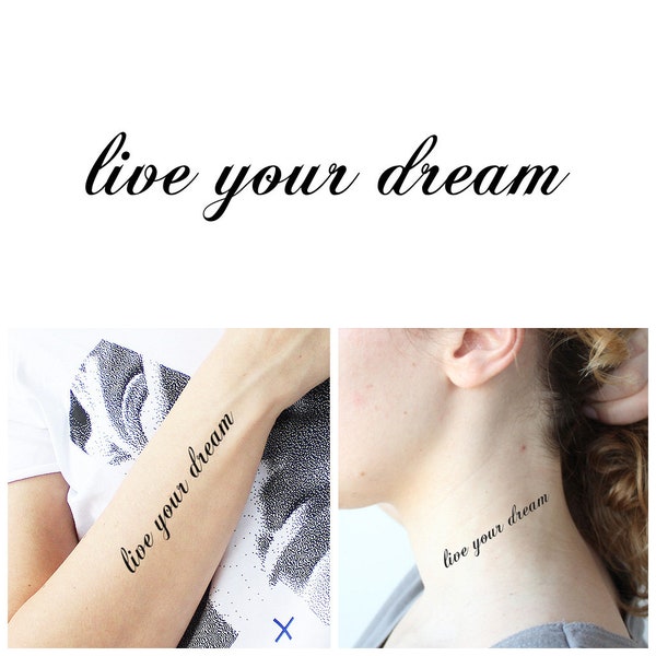 Live Your Dream (Set of 2) - Temporary Tattoo / Inspirational Tattoo/ Live Your Dream Tattoo/ Quote Tattoo/ Word Tattoo/ Text Tattoo /Script