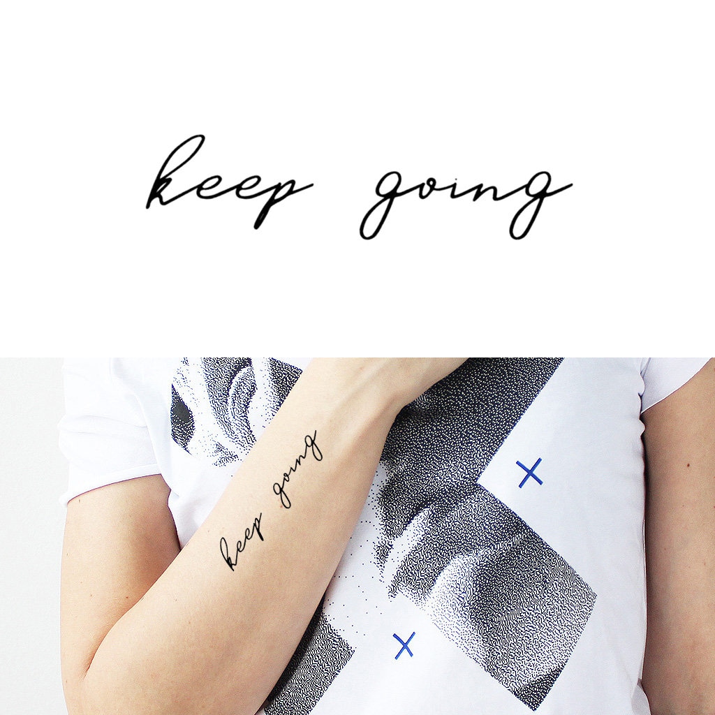 If you are going through hell keep going tattoo on