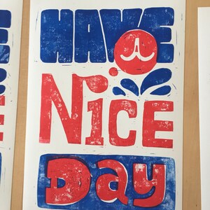 Typography Poster Have A Nice Day a4 art print Linocut Limited Edition Limited Edition image 2