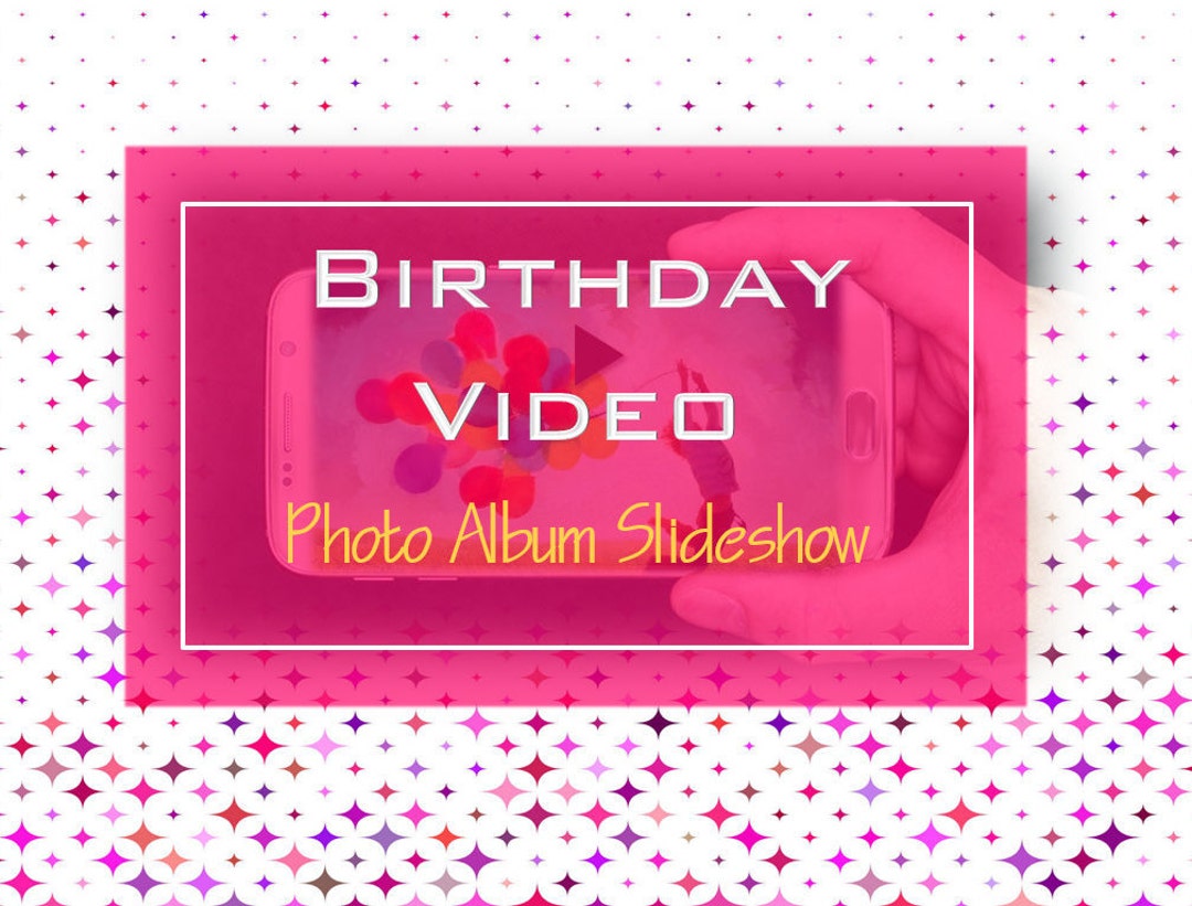 Birthday Video Video Montage Birthday Slideshow Photo Album Video birthday-video-video-montage-birthday-slideshow-photo-album-video