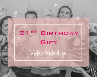 21st Birthday, 21st Birthday Gift, Video, Birthday Gift, Birthday Slideshow, Photo Album, Slideshows, Photo Slideshow, Digital Scrapbook