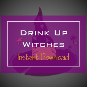 Drink up Witches, Printable Art, Digital Download, Halloween Art ...