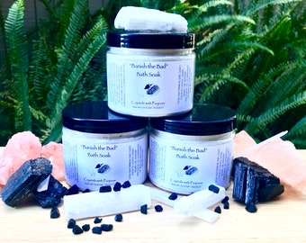 Banish the Bad- Bath Soak: Black Tourmaline, Quartz, Selenite, White Sage, Eucalyptus