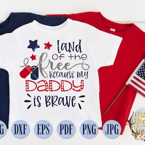 Land of the Free omdat mijn DADDY is Brave Digital Cut File Design INSTANT DOWNLOAD Svg Dxf Eps Pdf Png Jpg