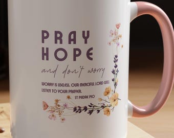 St Padre Pio Pray Hope and Do Not Worry Coffee Mug, Catholic Mug, Traditional Catholic Gift, 11oz  and15oz Ceramic Mug, Catholic Saint