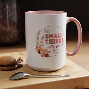 St Therese of Lisieux Do Small Things With Great Love Coffee Mug, Catholic Mug, Traditional Catholic Gift, 15 oz Ceramic Mug, Catholic Saint