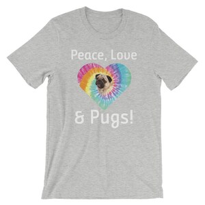 Peace Love and Pugs Tie Dye Hippie T-Shirt for Pug Lovers