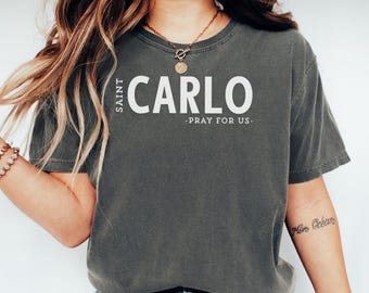 Saint Carlo Acutis Pray For Us Comfort Colors® T-Shirt, Inspirational Christian Tee, Millennial Saint Apparel, Catholic Faith Shirt