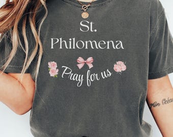 St Philomena Pray for Us T-Shirt, Catholic Saint Tee, Comfort Colors Shirt, Floral Design, Religious Gift, Catholic Apparel