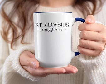 St Aloysius Mug, Catholic Saint Gift, Pray For Us, 15 oz Mug, Religious Coffee Cup, Christian Gift, Patron Saint Mug