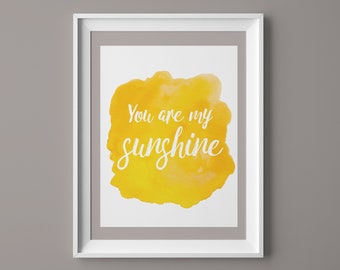You are my Sunshine Art Print, digital download, nursery decor, wall art, printable, decor