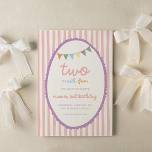 May include: A birthday invitation with pink and white stripes, featuring the text "two much fun." The invitation is surrounded by four white satin bows. The text includes the date, time, and location of the birthday party.