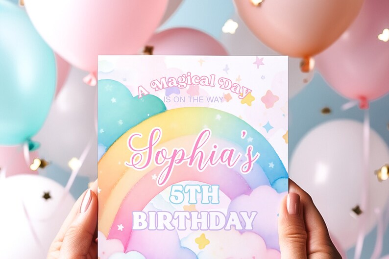 May include: A pastel rainbow with clouds and stars, a pink banner with the text "A Magical Day is on the way" and a pink banner with the text "Sophia's 5th Birthday".