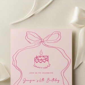 May include: Pink invitation with a pink ribbon design and the text "Join us to celebrate Georgia's 6th Birthday".