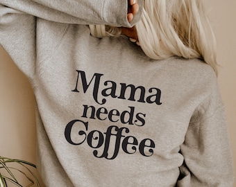 Mama Needs Coffee svg, Boy Mom svg, Funny Mom svg, Boy Mama svg, Mom Life svg, Mom svg, Mother&#39;s Day SVG, Mom T Shirt SVG, Mom Gift svg