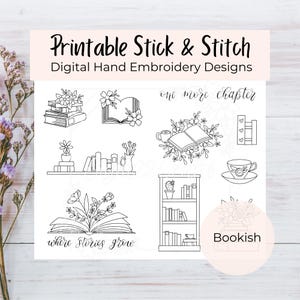 May include: Black and white digital hand embroidery designs featuring book-themed illustrations. Designs include stacks of books, open books with floral accents, bookshelves, and teacups. Text includes "Printable Stick & Stitch", "Digital Hand Embroidery Designs", "one more chapter", "where stories grow", and "Bookish".