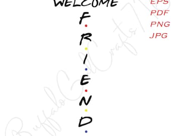 Free Free 200 Welcome Family And Friends Svg SVG PNG EPS DXF File