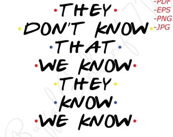 Download They Don T Know Svg Etsy