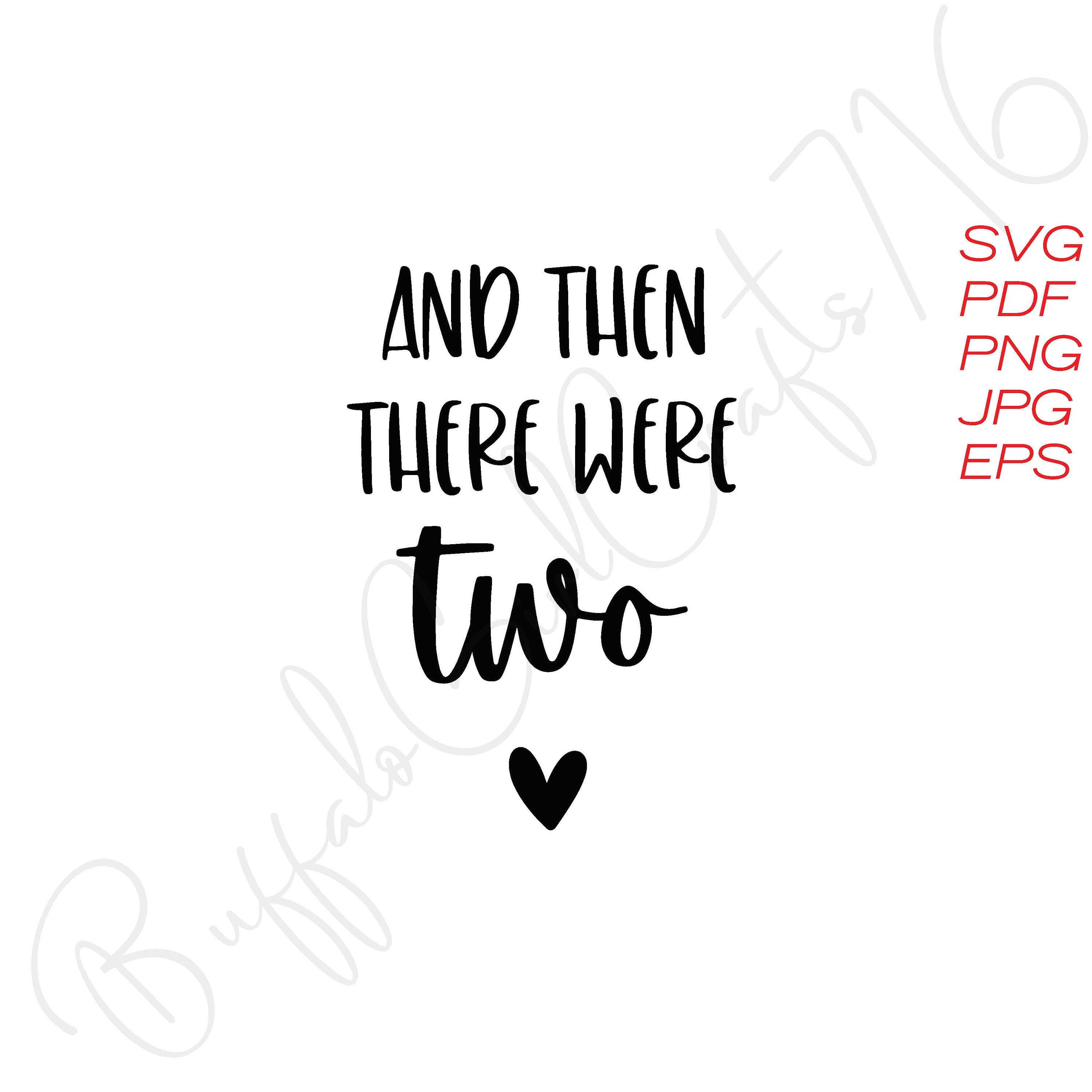 Download And Then There Were Two Svg Png Cut File Cricut Silhouette Etsy