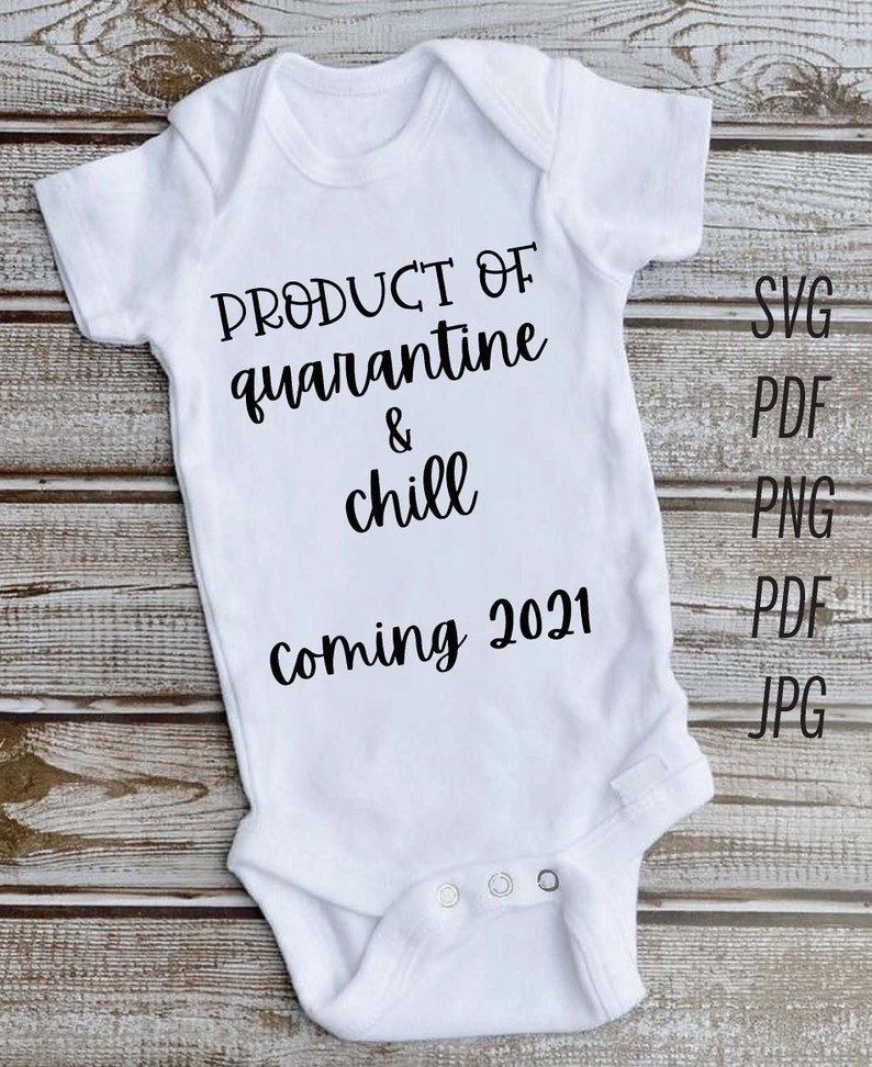 Download SVG Baby Announcement Product of Quarantine & Chill SVG | Etsy